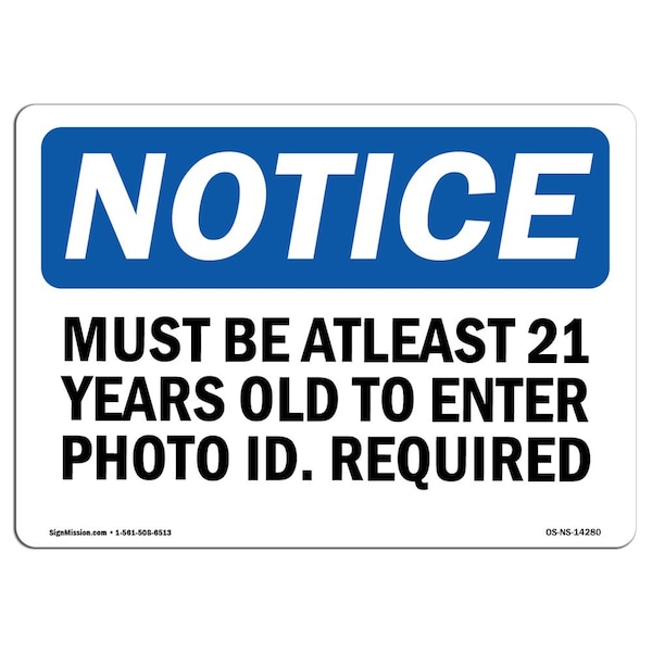 Safety Sign, OSHA Notice, 12" Height, Must Be At Least 21 Years Old To Enter Photo Sign, Landscape